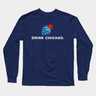 Drink Local Chicago Beer Long Sleeve T-Shirt